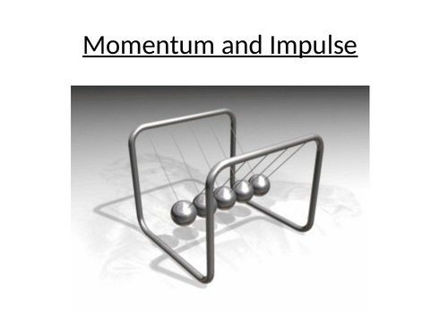 9.1 momentum and impulse AQA AS PHYSICS- COMPLETE LESSON
