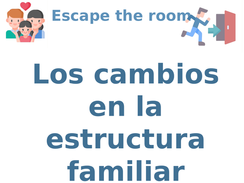 Los cambios en la estructura familiar, escape the room