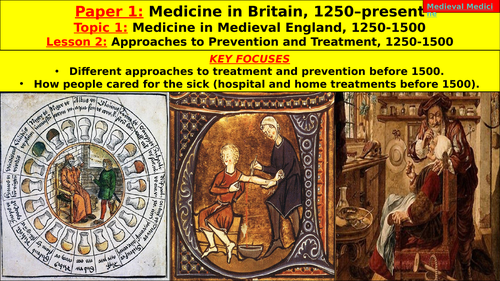 Edexcel GCSE Medicine, Topic 1 - Medieval Medicine, L2 - Approaches to Prevention and Treatment
