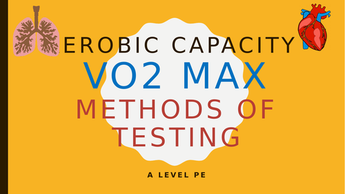 Aerobic Capacity - A Level PE group task -Home Learning