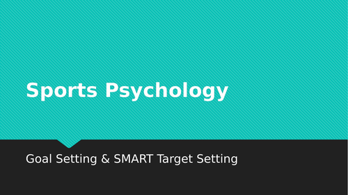 AQA GCSE PE Sports Psychology Lesson Content + Exam Questions TYPES OF GOAL & SMART