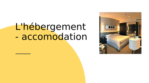 L'hébergement - accomodation
