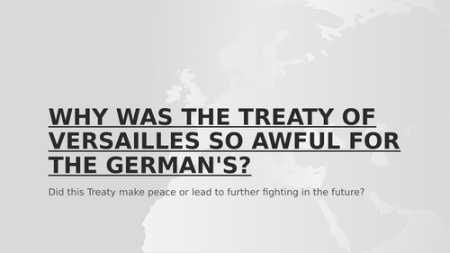 Why was the Treaty of Versailles so awful?