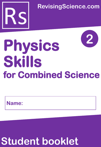 Physics Skills Booklet: Combined Science Paper 2