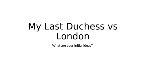 My Last Duchess and London Comparison