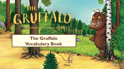 The Gruffalo by Julia Donaldson & Axel Scheffler - KS1 Vocabulary Book & Retrieval Activities
