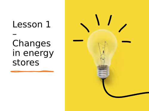 AQA GCSE Physics (9-1) - P1.1 Changes in energy stores FULL LESSON