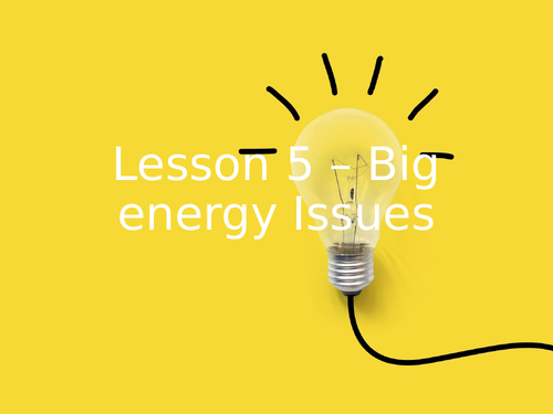 AQA GCSE Physics (9-1) - P3.5 Big energy issues  FULL LESSON