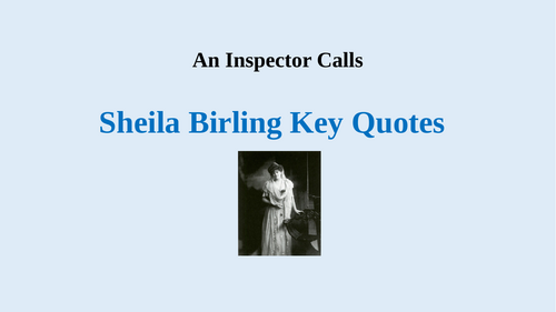AIC: Sheila Birling: Key Quotes