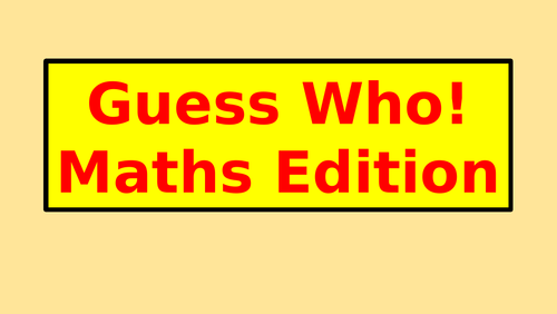 Guess Who! Maths Edition