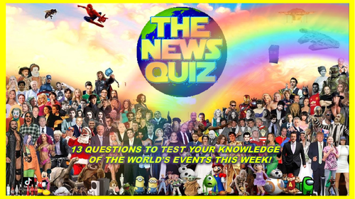 The News Quiz 1st - 8th March 2021 Form Tutor Time Current Affairs