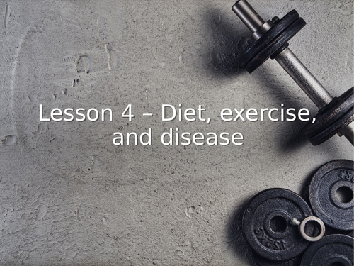 AQA GCSE Biology (9-1) B7.4 Diet, exercise and disease FULL LESSON