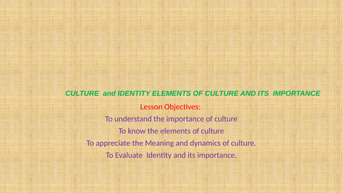 Culture , Elements of Culture and Identity
