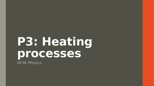 AQA GCSE Physics: Heating Processes (P3)