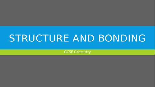 AQA GCSE Chemistry: Structure and Bonding (C2)