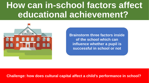 GCSE Sociology Education: - L7. Internal Factors Affecting Attainment