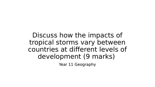 Discuss how the impacts of tropical storms vary between countries at different levels of development