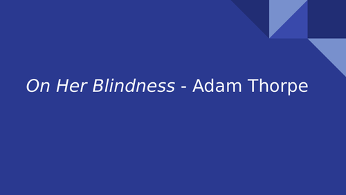 "On Her Blindness" Analytical Presentation