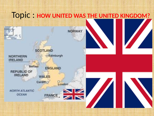 How  the Union of  England, Scotland and Wales were formed