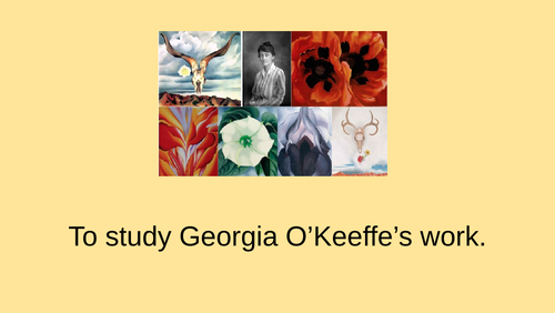 studying Georgia OKeeffe's work