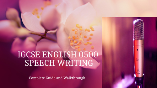 IGCSE ENGLISH 0500 SPEECH WRITING