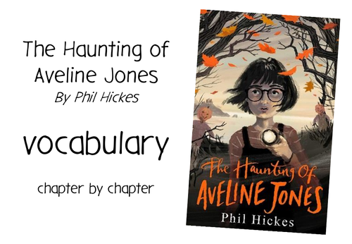 The Haunting of Aveline Jones (Phil Hickes) - Vocabulary book