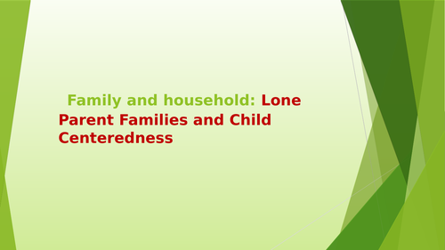 Lone Parenthood and Child Centeredness