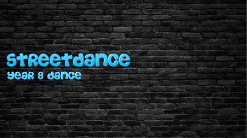 Year 8 Street dance (Hip-Hop)