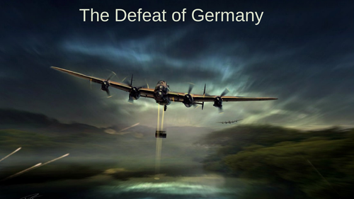 WWII Victory in Europe: The Defeat of Nazi Germany