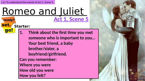 2 FULL LESSONS - Romeo and Juliet - Act 1 Scene 5- Non Exam Board Specific