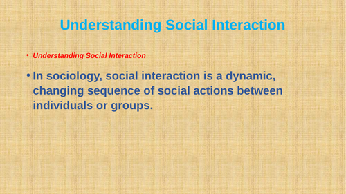 Understanding Social interaction in sociology | Teaching Resources