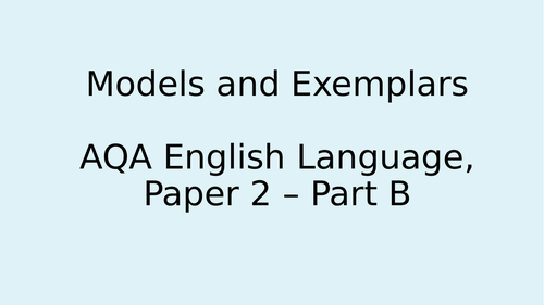 AQA English Language - Paper 2 - Part B - Exemplars