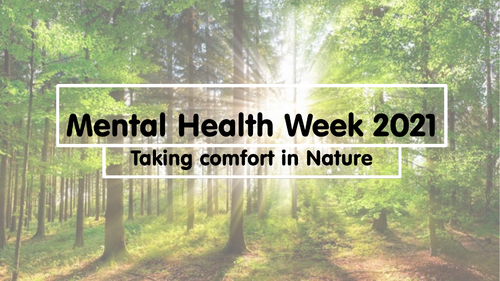 Mental Health Week - May 2021 - Nature
