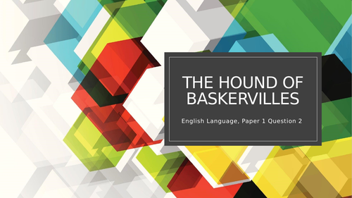 English Language Paper 1 - Question 2 - The Hound of Baskervilles - How to Answer