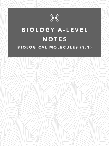 A-Level Biology Revision Notes - Biological Molecules