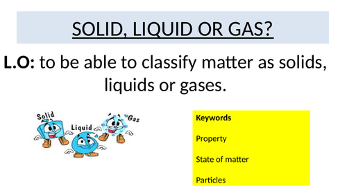 KS3 solid liquids and gases for low attainers