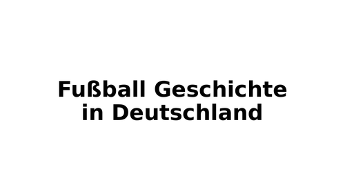 Fußball in Deutschland - Präsentation + Worksheets
