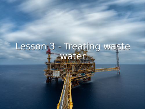 AQA GCSE Chemistry (9-1) - C14.3 Treating waste water FULL LESSON