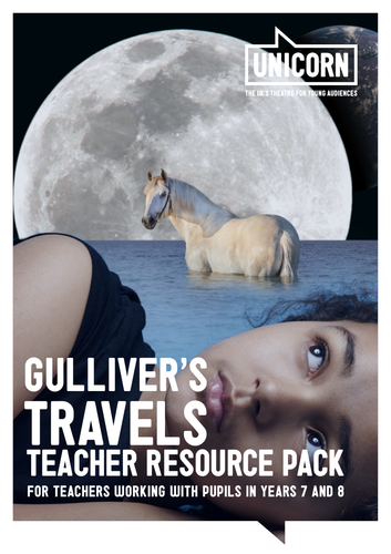 Gulliver's Travels: Secondary Teacher Resource Pack