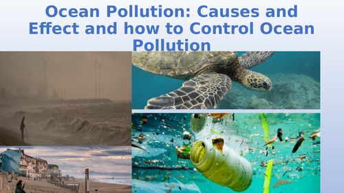 Ocean Pollution: causes , effect and how to protect  ocean from pollution