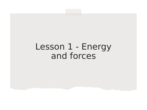 KS3 Science | 3.3.3 Work - Lesson 1 - Energy and forces FULL LESSON