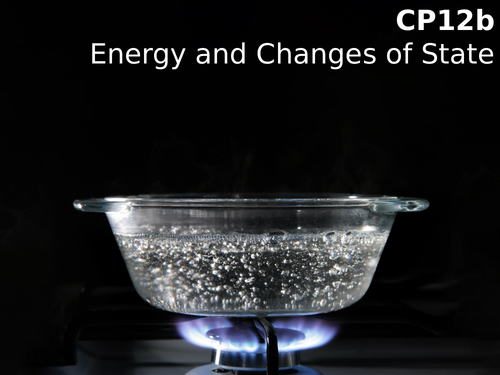 Edexcel CP12b Energy and Changes of State