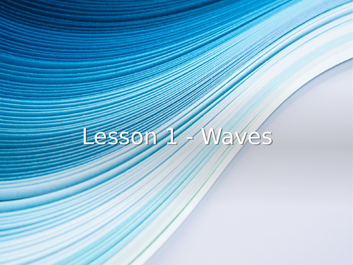 KS3 Science |  3.4.1,3,4 Waves and sound - Lesson 1 - Waves FULL LESSON