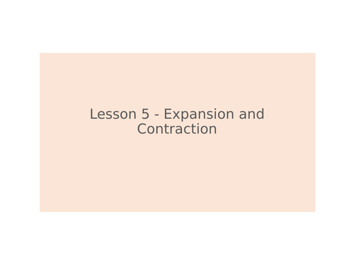 KS3 Science | 3.5.1 Particle model - Lesson 5 - Expansion and contraction FULL LESSON