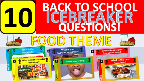10 x Icebreakers (Food themed) Questions Back to School Tutor Time Activity