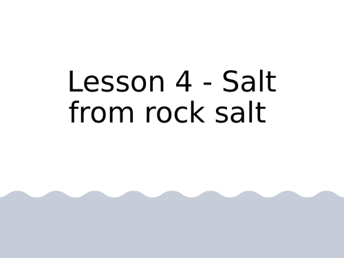 KS3 Science | 3.5.2 Separating mixtures  - Lesson 4 - Salt from rock salt FULL  LESSON