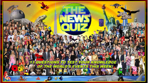 The News Quiz 14th - 21st June 2021 Form Tutor Time Current Affairs