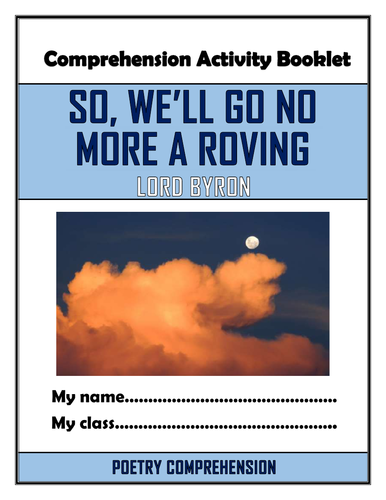So, We'll Go No More A Roving - Comprehension Activities Booklet!