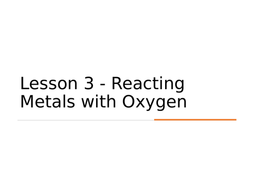 KS3 Science | 3.6.1 Metals and non-metals - Lesson 3 - Reacting metals with oxygen FULL LESSON