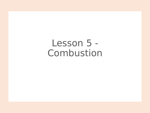 KS3 Science | 3.6.4 Types of reaction - Lesson 5 - Combustion FULL LESSON